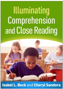 Illuminating Comprehension and Close Reading  9781462524853 Front Cover