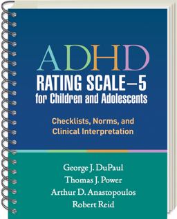 ADHD Rating Scale--5 for Children and Adolescents Checklists, Norms, and Clinical Interpretation  9781462524877 Front Cover