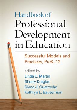 Handbook of Professional Development in Education, Prek-12: Successful Models and Practices  9781462524976 Front Cover