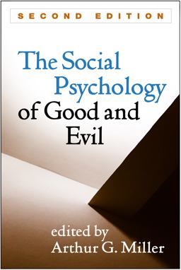 Social Psychology of Good and Evil 2nd 9781462525393 Front Cover