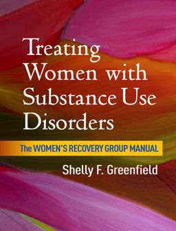 Treating Women with Substance Use Disorders The Women's Recovery Group Manual  9781462525768 Front Cover