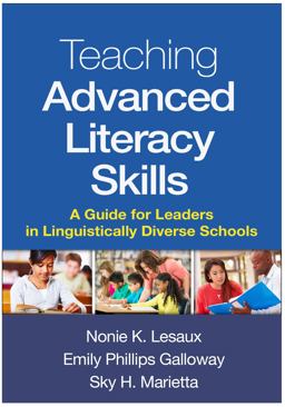 Teaching Advanced Literacy Skills A Guide for Leaders in Linguistically Diverse Schools  9781462526468 Front Cover