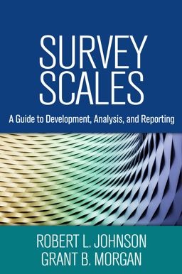 Survey Scales: A Guide to Development, Analysis, and Reporting  9781462526963 Front Cover