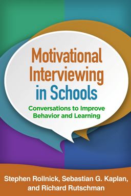 Motivational Interviewing in Schools Conversations to Improve Behavior and Learning  9781462527274 Front Cover