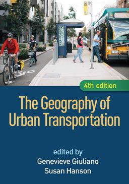 Geography of Urban Transportation 4th 9781462529650 Front Cover