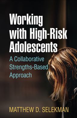 Working with High-Risk Adolescents An Individualized Family Therapy Approach  9781462529735 Front Cover