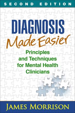 Diagnosis Made Easier: Principles and Techniques for Mental Health Clinicians 2nd 9781462529841 Front Cover