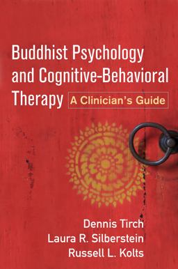 Buddhist Psychology and Cognitive-Behavioral Therapy A Clinician's Guide  9781462530199 Front Cover