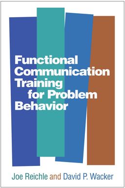 Functional Communication Training for Problem Behavior  9781462530212 Front Cover
