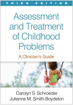 Assessment and Treatment of Childhood Problems A Clinician's Guide 3rd 9781462530700 Front Cover