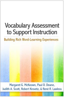 Vocabulary Assessment to Support Instruction: Building Rich Word-learning Experiences  9781462530793 Front Cover