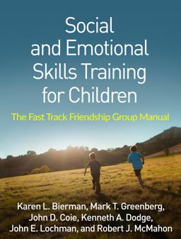 Social and Emotional Skills Training for Children The Fast Track Friendship Group Manual  9781462531721 Front Cover
