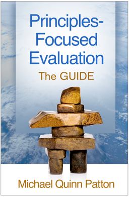 Principles-Focused Evaluation The GUIDE  9781462531820 Front Cover