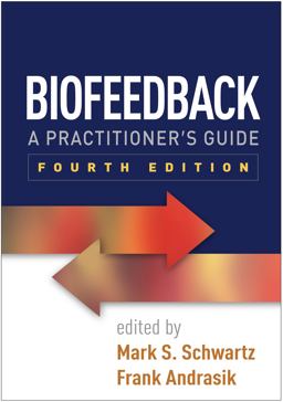 Biofeedback A Practitioner's Guide 4th 9781462531943 Front Cover