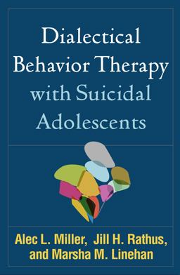 Dialectical Behavior Therapy With Suicidal Adolescents:  9781462532056 Front Cover