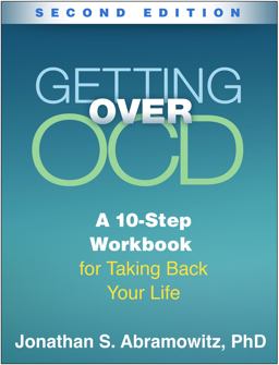 Getting over OCD A 10-Step Workbook for Taking Back Your Life 2nd 9781462533589 Front Cover