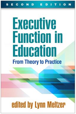 Executive Function in Education From Theory to Practice 2nd 9781462534531 Front Cover
