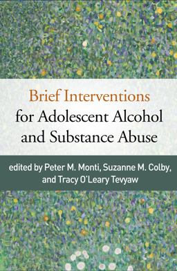 Brief Interventions for Adolescent Alcohol and Substance Abuse:  9781462535002 Front Cover