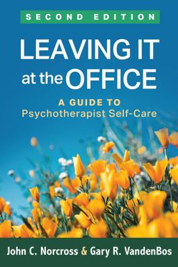 Leaving It at the Office A Guide to Psychotherapist Self-Care 2nd 9781462535927 Front Cover
