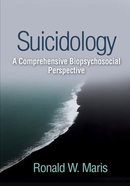 Suicidology A Comprehensive Biopsychosocial Perspective  9781462536986 Front Cover