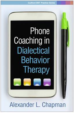 Phone Coaching in Dialectical Behavior Therapy  9781462537358 Front Cover