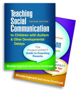 Teaching Social Communication to Children with Autism and Other Developmental Delays (2-Book Set) The Project ImPACT Guide to Coaching Parents and the Project ImPACT Manual for Parents 2nd 9781462538140 Front Cover