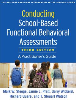 Conducting School-Based Functional Behavioral Assessments A Practitioner's Guide 3rd 9781462538737 Front Cover