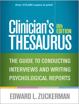 Clinician's Thesaurus The Guide to Conducting Interviews and Writing Psychological Reports 8th 9781462538805 Front Cover