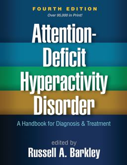 Attention-Deficit Hyperactivity Disorder A Handbook for Diagnosis and Treatment 4th 9781462538874 Front Cover