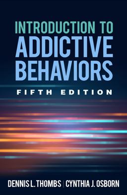 Introduction to Addictive Behaviors 5th 9781462539222 Front Cover