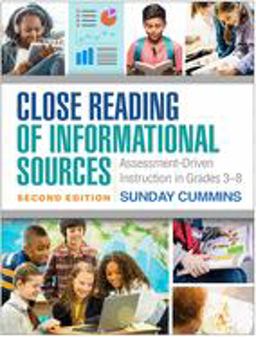 Close Reading of Informational Sources Assessment-Driven Instruction in Grades 3-8 2nd 9781462539451 Front Cover