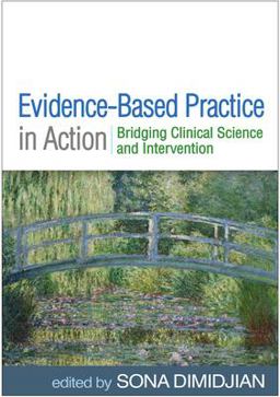 Evidence-Based Practice in Action Bridging Clinical Science and Intervention  9781462539765 Front Cover