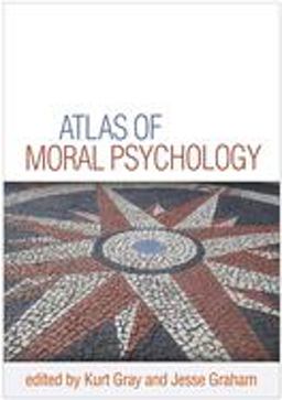 Atlas of Moral Psychology  9781462541225 Front Cover
