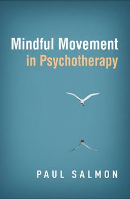Mindful Movement in Psychotherapy  9781462541829 Front Cover