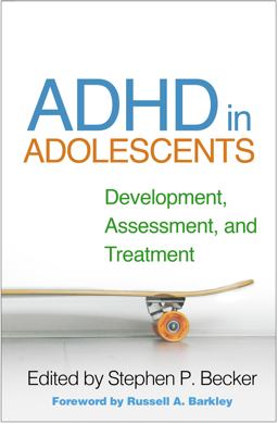ADHD in Adolescents Development, Assessment, and Treatment  9781462541836 Front Cover