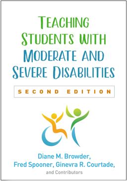 Teaching Students with Moderate and Severe Disabilities 2nd 9781462542383 Front Cover
