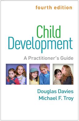 Child Development A Practitioner's Guide 4th 9781462542994 Front Cover