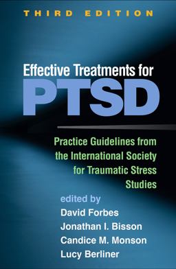 Effective Treatments for Ptsd: Practice Guidelines from the International Society for Traumatic Stress Studies  9781462543564 Front Cover