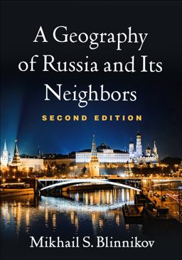 Geography of Russia and Its Neighbors 2nd 9781462544592 Front Cover