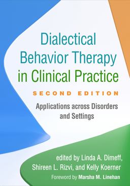 Dialectical Behavior Therapy in Clinical Practice Applications Across Disorders and Settings 2nd 9781462544622 Front Cover