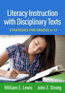 Literacy Instruction with Disciplinary Texts Strategies for Grades 6-12  9781462544684 Front Cover