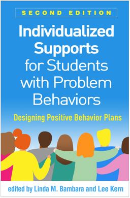 Individualized Supports for Students with Problem Behaviors Designing Positive Behavior Plans 2nd 9781462545834 Front Cover
