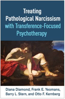 Treating Pathological Narcissism with Transference-Focused Psychotherapy  9781462546688 Front Cover
