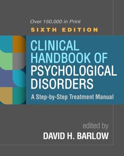 Clinical Handbook of Psychological Disorders A Step-By-Step Treatment Manual 6th 9781462547043 Front Cover
