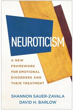 Neuroticism A New Framework for Emotional Disorders and Their Treatment  9781462547180 Front Cover