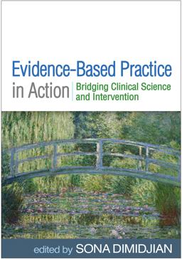 Evidence-Based Practice in Action Bridging Clinical Science and Intervention  9781462547708 Front Cover