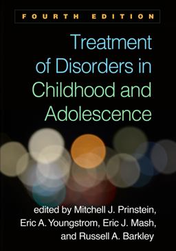 Treatment of Disorders in Childhood and Adolescence, Fourth Edition 4th 9781462547715 Front Cover