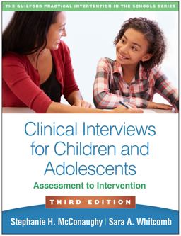 Clinical Interviews for Children and Adolescents Assessment to Intervention 3rd 9781462548163 Front Cover