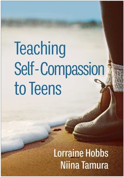 Teaching Self-Compassion to Teens  9781462549078 Front Cover