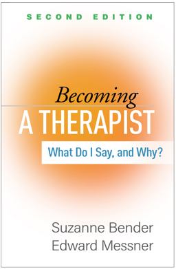 Becoming a Therapist What Do I Say, and Why? 2nd 9781462549481 Front Cover